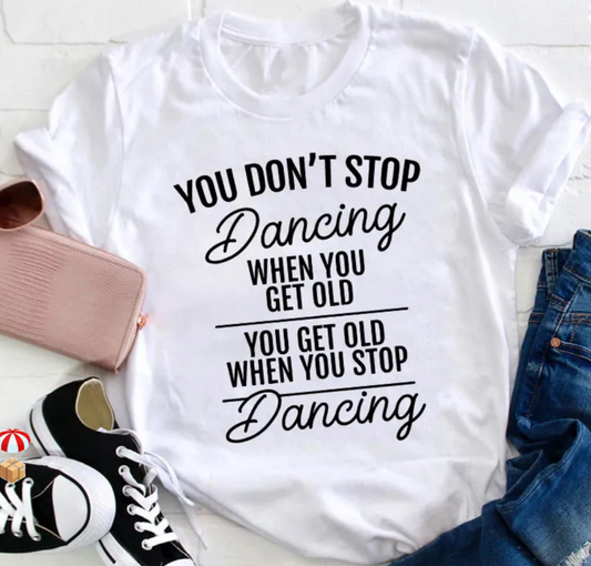 You Don't Stop Dancing