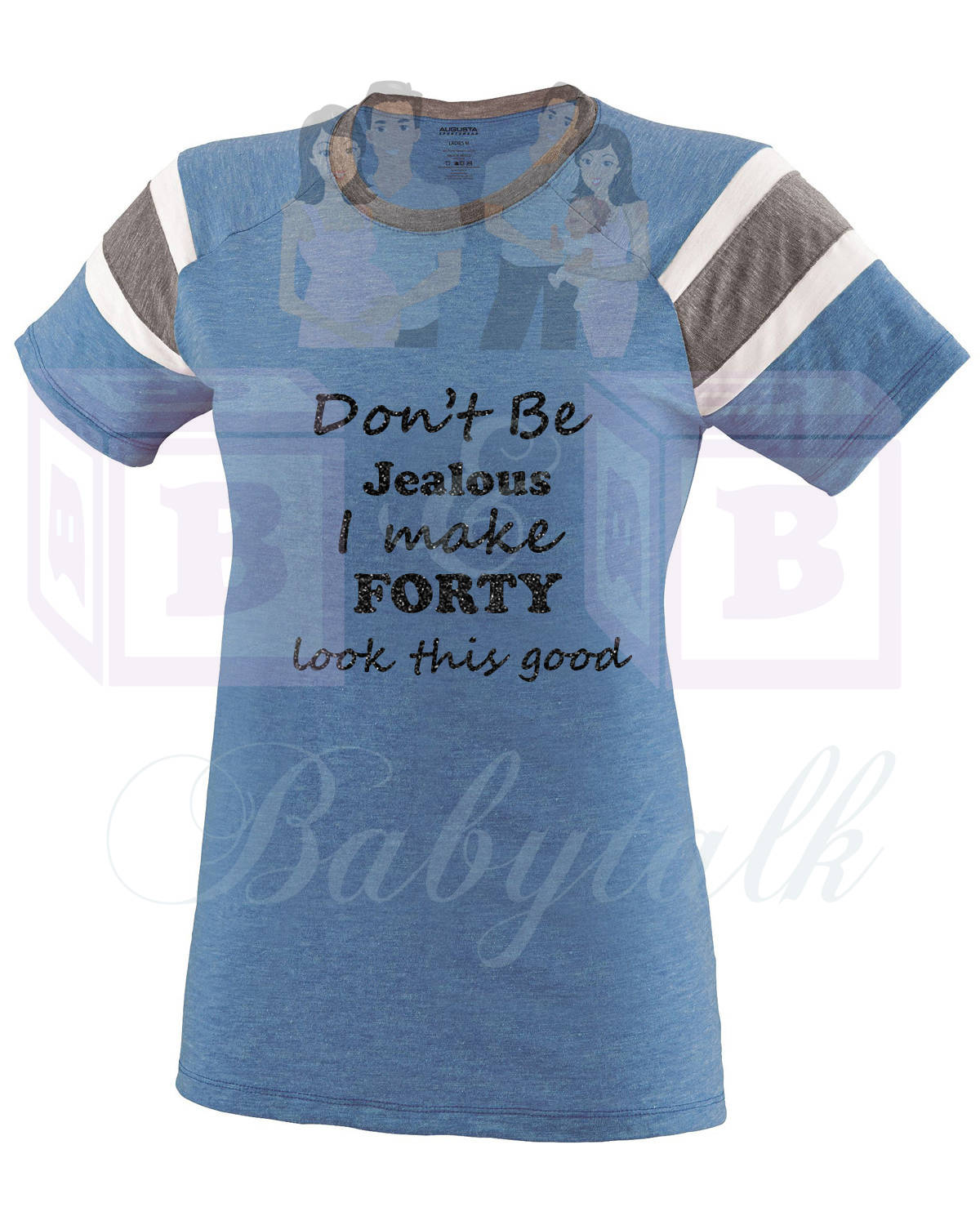 Don't Be Jealous I Make Forty Look This Good Shirt, 40th Birthday, 40th Shirt, Forty Birthday, Forty, Woman Birthday Shirt, Raglan Shirt